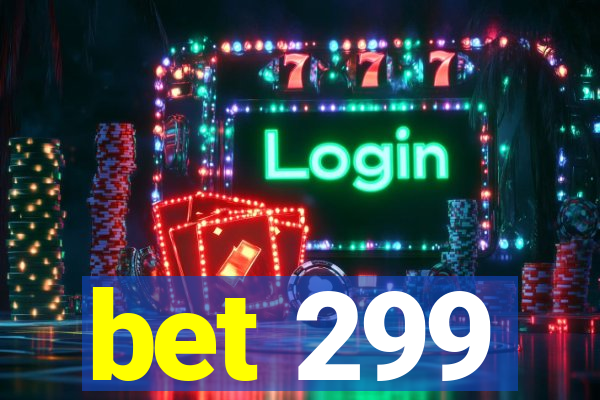 bet 299